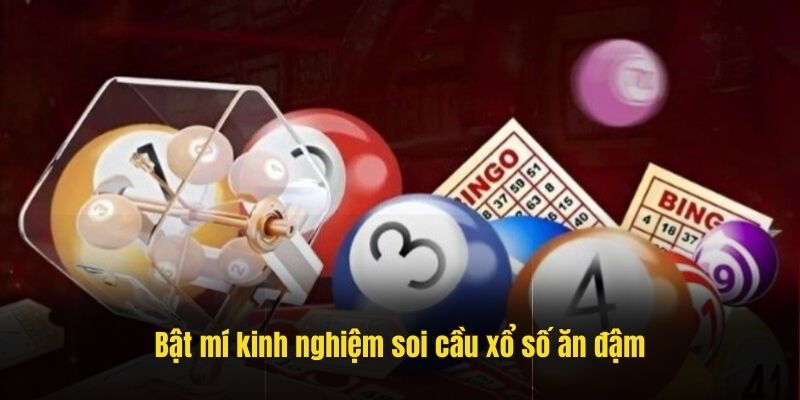 Bật mí kinh nghiệm soi cầu xổ số ăn đậm