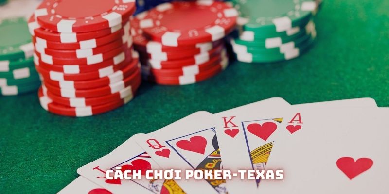 cách chơi poker-texas