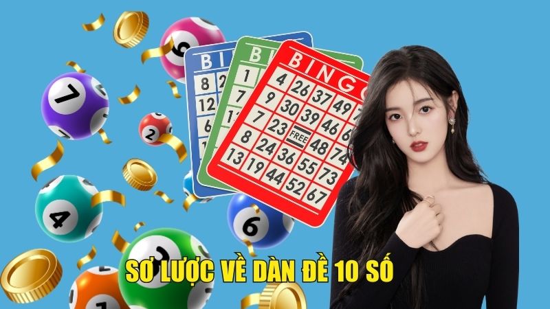 Sơ lược về dàn đề 10 số